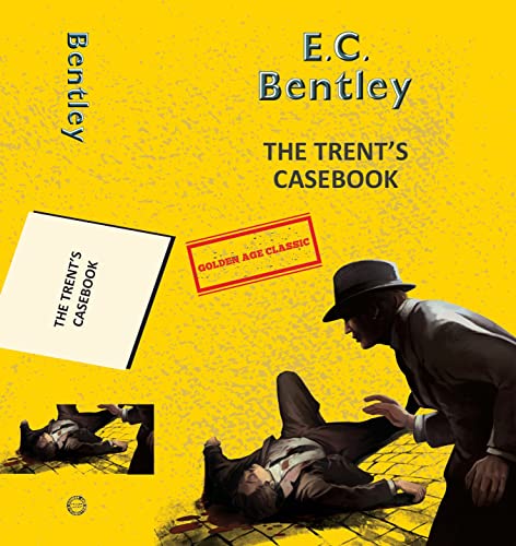 The Complete Trent Case Book (3 books in 1) book cover