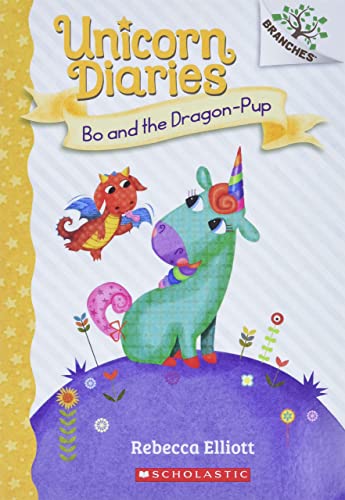 UNICORN DIARIES #02: BO AND THE DRAGON-PUP (A BRANCHES BOOK) book cover