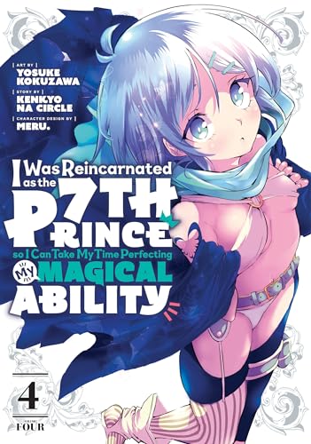 I Was Reincarnated as the 7th Prince so I Can Take My Time Perfecting My Magical Ability 4 book cover