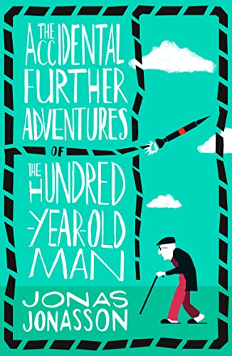 THE ACCIDENTAL FURTHER ADVENTURES OF THE HUNDRED-YEAR-OLD MAN book cover