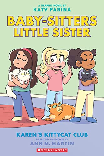 THE BABY-SITTERS LITTLE SISTER GRAPHIC NOVEL #4: KARENS KITTYCAT CLUB book cover
