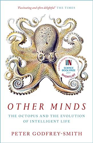 OTHER MINDS: THE OCTOPUS AND THE EVOLUTION OF INTELLIGENT LIFE book cover