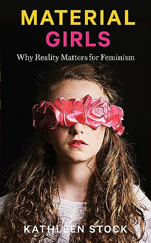 Material Girls: Why Reality Matters For Feminism book cover