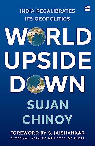 World Upside Down : India Recalibrates Its Geopolitics book cover