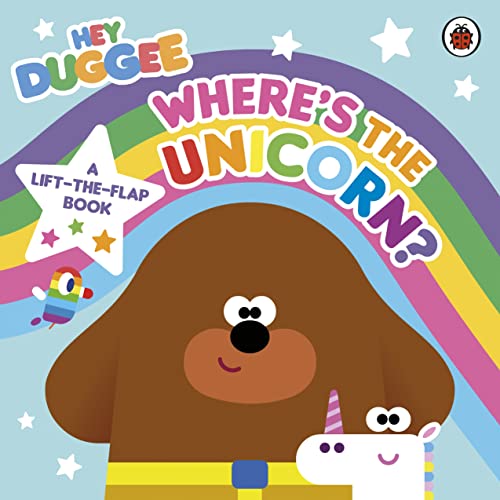 Hey Duggee: Where’s the Unicorn: A Lift-the-Flap Book book cover