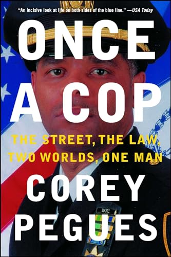 Once a Cop: The Street, the Law, Two Worlds, One Man book cover