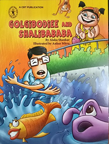 Golgibodiee And Shalibababa (Children's Book Trust, New Delhi) book cover