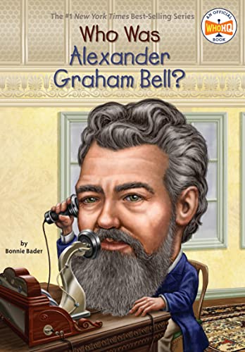 WHO WAS ALEXANDER GRAHAM BELL ? book cover