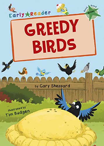Maverick Early Reader GREEN (Level 5): Greedy Birds book cover