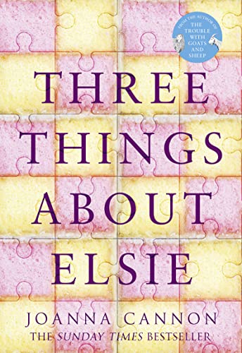 Three Things About Elsie: LONGLISTED FOR THE WOMEN’S PRIZE FOR FICTION 2018 book cover