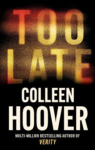 Too Late: The darkest thriller of the year, from the global bestseller