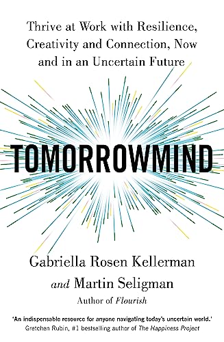 TomorrowMind: Thriving at Work with Resilience, Creativity, and Connection—Now and in an Uncertain F book cover