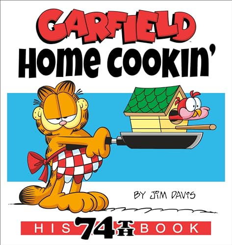 Garfield Home Cookin: His 74th Book book cover