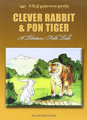 Clever Rabbit & Pon Tiger: A Tibetan Folk Tale book cover