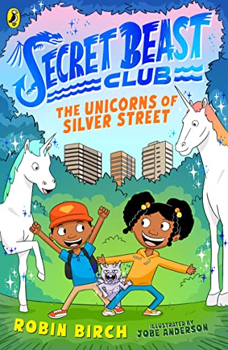 Secret Beast Club: The Unicorns of Silver Street book cover