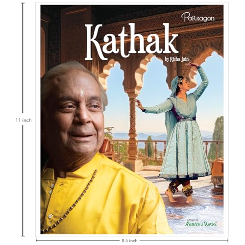 Rhythms & Ragas: Kathak A Comprehensive Guide to Indian Classical Dance and Its Graceful Movements Book for All Ages