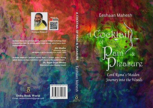 A Cocktail of Pain Pleasure: Lord Rama's Maiden Journey into the Woods