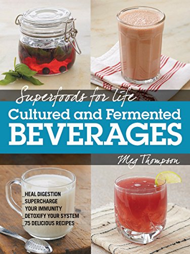 Superfoods for Life, Cultured Beverages : Heal Digestion - Superc book cover