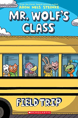 Field Trip: A Graphic Novel (Mr. Wolfs Class #4) book cover