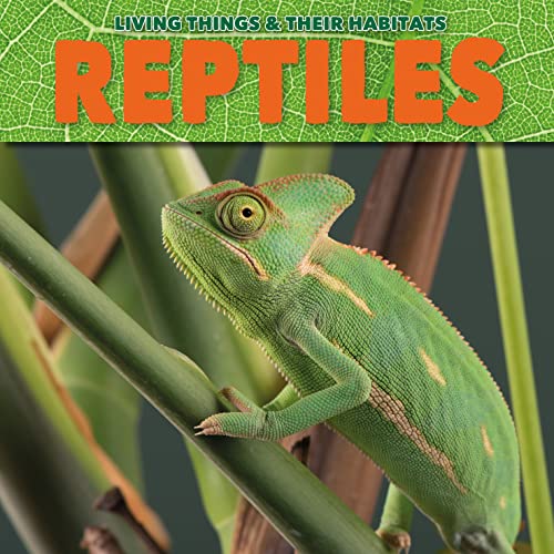 Living Things and Their Habitats: Reptiles book cover