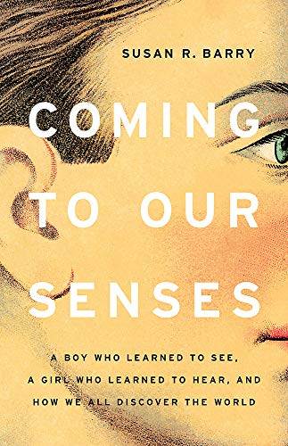 Coming to Our Senses: A Boy Who Learned to See book cover