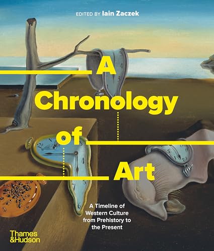 A Chronology of Art: A Timeline of Western Culture from Prehistory to the Present: 5