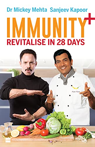 Immunity +: Revitalize in 28 Days ( Dr Mickey Mehta and Sanjeev Kapoor) book cover