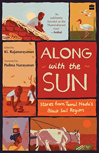 Along With The Sun : Stories From Tamil NaduS Black Soil Region book cover