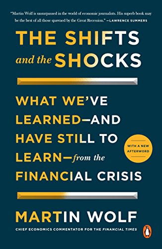 The Shifts and the Shocks: What Weve Learned--And Have Still to Learn--From the Financial Crisis book cover