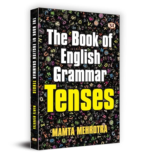 The Book Of English Grammar Tenses by Mamta Mehrotra