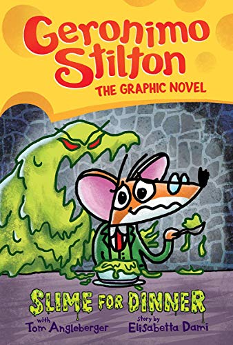 GERONIMO STILTON GRAPHIC NOVEL #2: SLIME FOR DINNER book cover