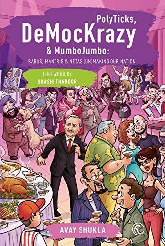 PolyTicks, DeMocKrazy & Mumbo Jumbo: Babus, Mantris & Netas (Un)Making our Nation book cover