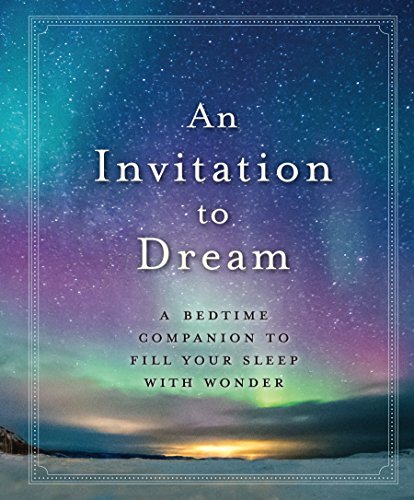 An Invitation to Dream: A Bedtime Companion to Fill Your Sleep with Wonder book cover