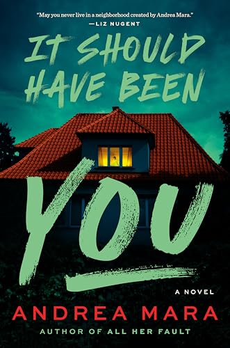 It Should Have Been You: A Novel