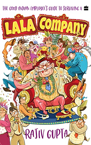 The Good Indian Employees Guide to Surviving a Lala Company book cover