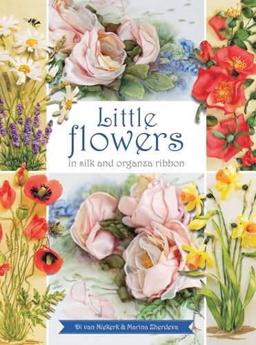 Little Flowers in Silk & Organza Ribbon book cover