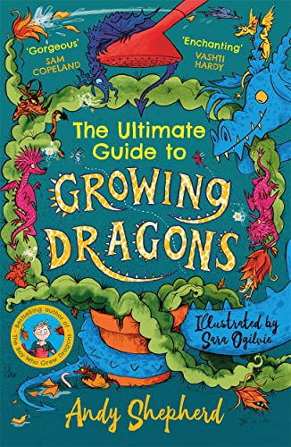 THE ULTIMATE GUIDE TO GROWING DRAGONS (THE BOY WHO GREW DRAGONS 6) book cover