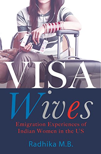 Visa Wives : Emigration Stories of Indian Women in the US book cover