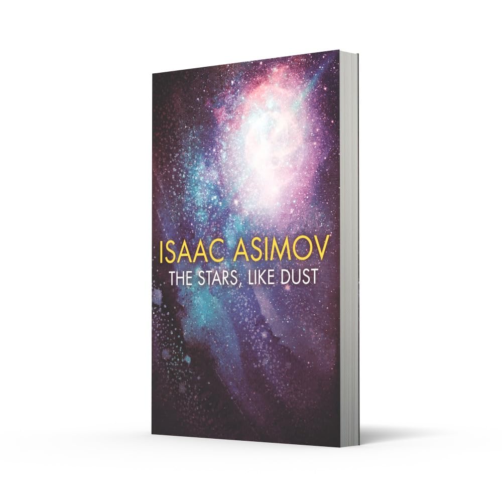 The Stars, Like Dust by Isaac Asimov