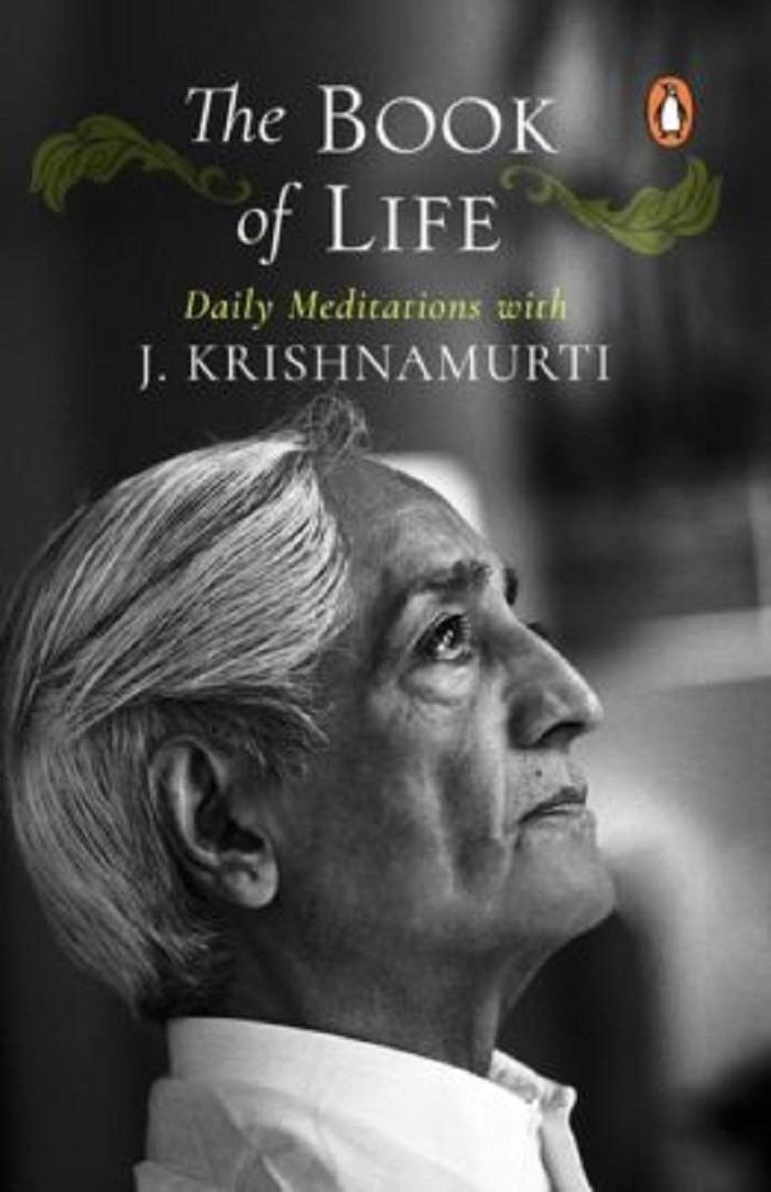 The Book of Life by J. Krishnamurti: Book on Spirituality for Life Inspiration by Krishnamurti| Healing Book discussing the path to Soul Searching Non fiction by Spiritual Masters Penguin by J. Krishnamurti book cover