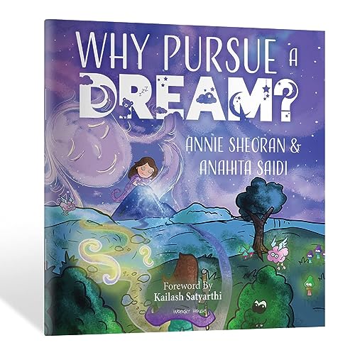 Why Pursue A Dream? - A Beautifully Illustrated and Engaging Story Book For Children book cover