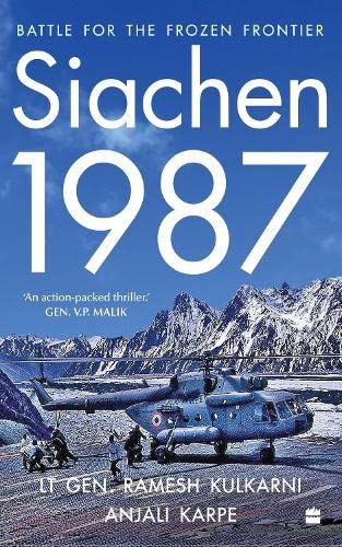 Siachen, 1987 : Battle for the Frozen Frontier book cover