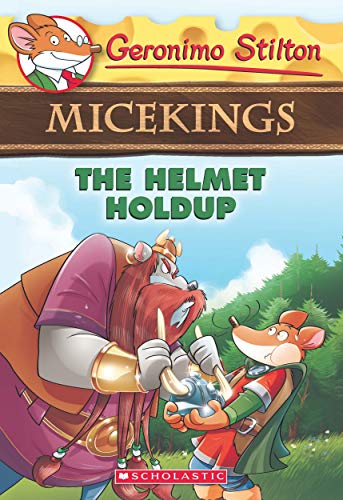 GERONIMO STILTON - MICEKINGS#06 THE HELMET HOLDUP book cover