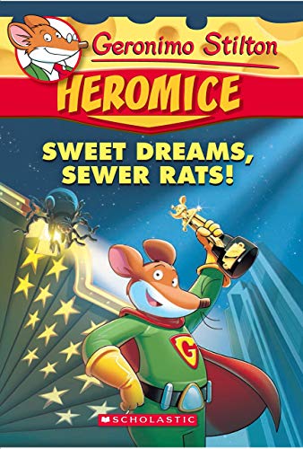 GERONIMO STILTON - HEROMICE#10 SWEET DREAMS, SEWER RATS! book cover