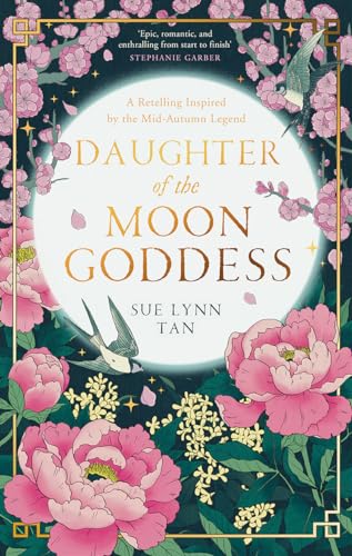 DAUGHTER OF THE MOON GODDESS - The Celestial Kingdom Duology (1) book cover