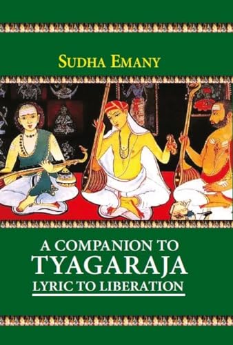 A Companion to Tyagaraja: Lyric to Liberation book cover