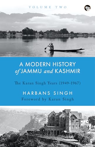 A Modern History of Jammu and Kashmir Volume Two:
The Karan Singh Years (19491967) book cover