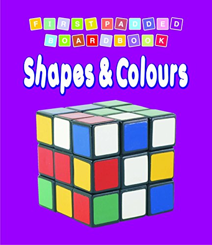 First Padded Board Book - Shapes & Colours book cover
