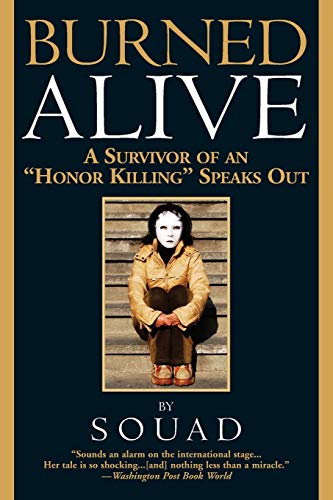 Burned Alive: A Survivor of an "Honor Killing" Speaks Out book cover