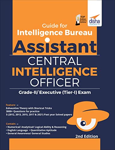GUIDE FOR INTELLIGENCE BUREAU ASSISTANT CENTRAL INTELLIGENCE OFFICER GRADE-II/ EXECUTIVE (TIER-I) EX book cover
